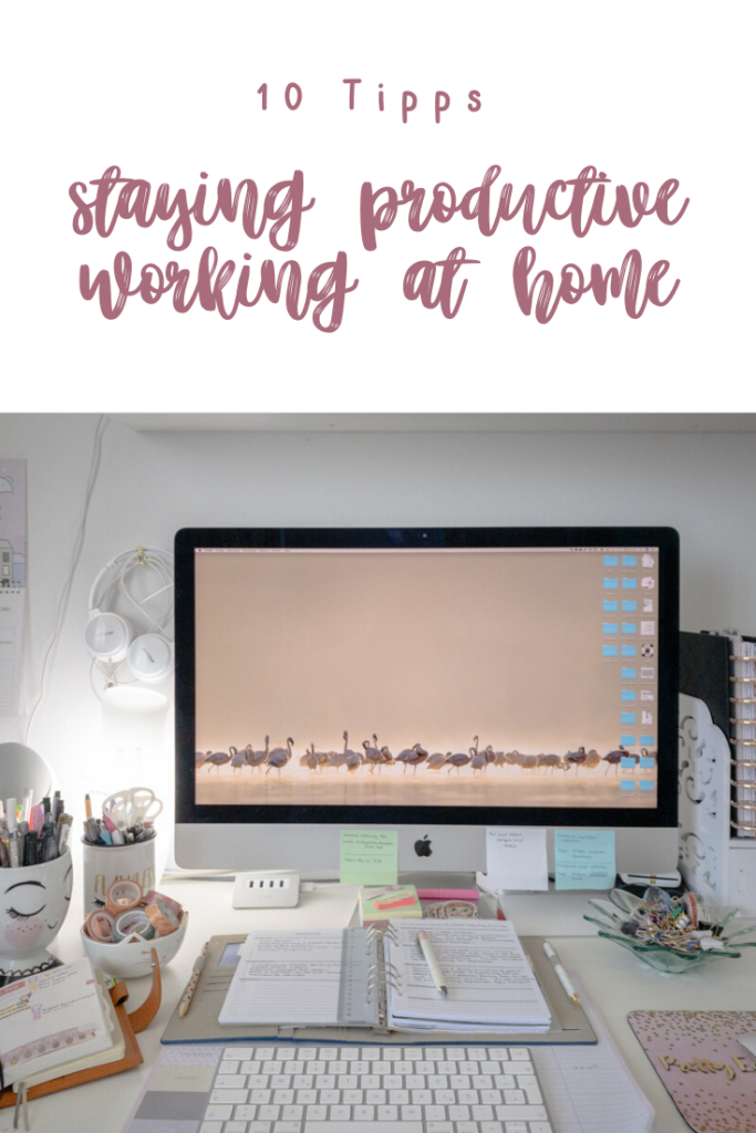 10 Tipps staying productive working at home